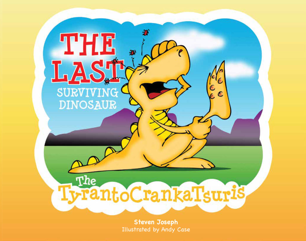 Book cover of The Last Surviving Dinosaur: The TyrantoCrankaTsuris